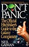 Don't Panic The Official Hitchhiker's Guide to the Galaxy Companion